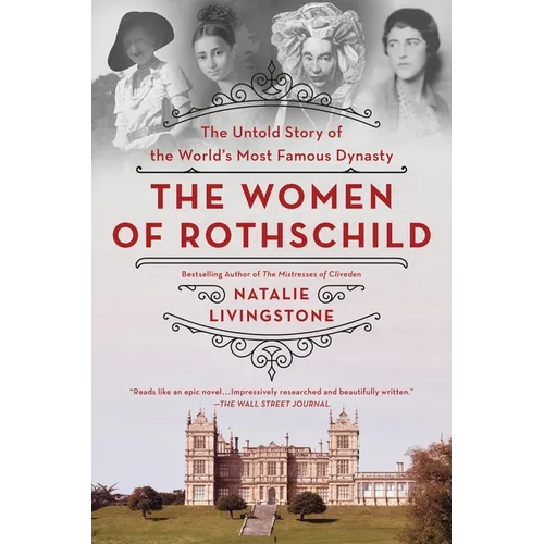 The Women of Rothschild: The Untold Story of the World's Most Famous Dynasty - Paperback