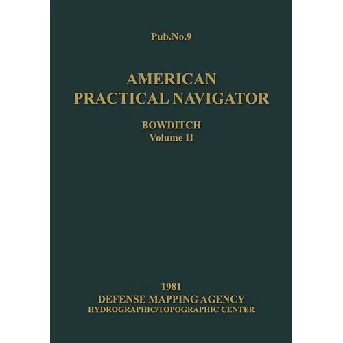 American Practical Navigator Volume 2 1981 Edition - Paperback