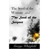 The Seed of the Woman and the Seed of the Serpent - Paperback