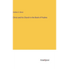 Christ and his Church in the Book of Psalms - Hardcover