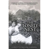 The Lonely Nest: The Story of Two Women Whose Short Lives Will One Day Make a Difference in the World - Paperback