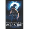 Project Bloodborn - Book 2: WOLF SPIRIT: A werewolf, shapeshifter novel - Paperback