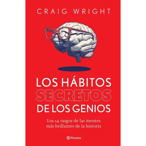 Los Hábitos Secretos de Los Genios: Los 14 Rasgos de Las Mentes Más Brillantes de la Historia / The Hidden Habits of Genius - Paperback