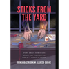 Sticks from the Yard: Story about how Sticks began, and the creative side of a world in prison - Hardcover