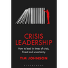 Crisis Leadership: How to Lead in Times of Crisis, Threat and Uncertainty - Hardcover