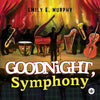 Goodnight, Symphony - Paperback