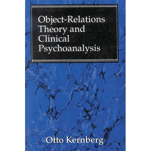 Object Relations Theory and Clinical Psychoanalysis - Paperback