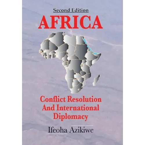 Africa: Conflict Resolution and International Diplomacy (Second Edition) - Hardcover