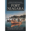 Fort Niagara: The Key to the Inland Oceans and the French Movement to Dominate North America - Paperback