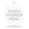 When Women Heal - Hardcover