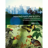 Making Nature's City: A science-based framework for building urban biodiversity - Paperback