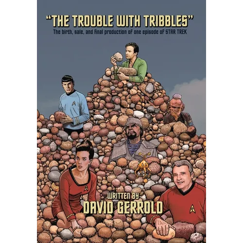 The Trouble With Tribbles: The Birth, Sale, and Final Production of One Episode of Star Trek - Hardcover