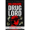 Billionaire Drug Lord - José Gonzalo Rodríguez Gacha: The Untold Story of a Medellín Cartel Kingpin - Hardcover