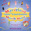 Marvelous Mouth Music: Songames for Speech Development - Paperback