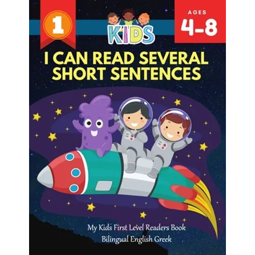 I Can Read Several Short Sentences. My Kids First Level Readers Book Bilingual English Greek: 1st step teaching your child to read 100 easy lessons ba - Paperback