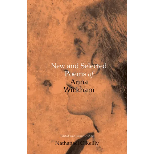 New and Selected Poems of Anna Wickham - Paperback