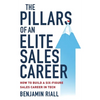 The pillars of an Elite sales career: How to build a six-figure sales career in tech - Paperback