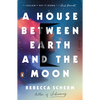 A House Between Earth and the Moon - Paperback