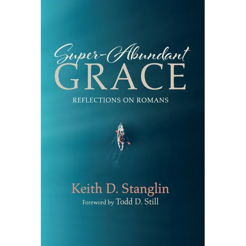 Super-Abundant Grace: Reflections on Romans - Paperback