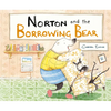 Norton and the Borrowing Bear - Hardcover