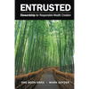 Entrusted: Stewardship for Responsible Wealth Creation - Paperback