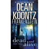 Frankenstein: Dead and Alive - Mass Market Paperbound