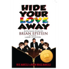 Hide Your Love Away: An Intimate Story of Brian Epstein as Told by Larry Stanton - Paperback