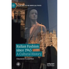 Italian Fashion Since 1945: A Cultural History - Hardcover
