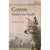 Coyote Settles the South - Paperback