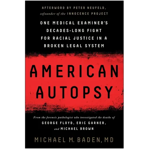 American Autopsy: One Medical Examiner's Decades-Long Fight for Racial Justice in a Broken Legal System - Hardcover