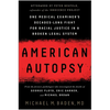 American Autopsy: One Medical Examiner's Decades-Long Fight for Racial Justice in a Broken Legal System - Hardcover