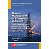 Thermal Management of Electronics, Volume II: Phase Change Material-Based Composite Heat Sinks-An Experimental Approach - Paperback