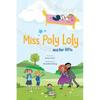 Miss Poly Loly and Her Gifts: Bed Time Fun and Easy Story for Children, Good Night Book, A Kid's Guide to Family Friendship, Books 5-7, Funny Beginn - Paperback
