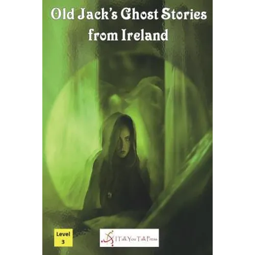 Old Jack's Ghost Stories from Ireland - Paperback
