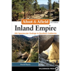 Afoot & Afield: Inland Empire: 256 Spectacular Outings in Southern California - Hardcover
