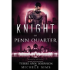 Knight of Penn Quarter - Paperback