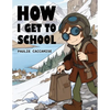 How I Get To School - Paperback