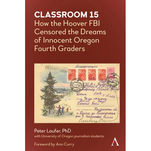 Classroom 15: How the Hoover FBI Censored the Dreams of Innocent Oregon Fourth Graders - Hardcover