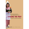 Staging the Past: Themed Environments in Transcultural Perspectives - Paperback