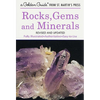 Rocks, Gems and Minerals: A Fully Illustrated, Authoritative and Easy-To-Use Guide - Paperback