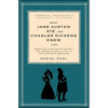 What Jane Austen Ate and Charles Dickens Knew: From Fox Hunting to Whist-The Facts of Daily Life in Nineteenth-Century England - Paperback