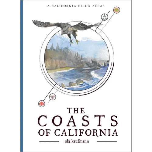 The Coasts of California: A California Field Atlas - Paperback