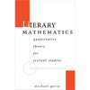 Literary Mathematics: Quantitative Theory for Textual Studies - Hardcover