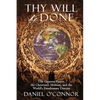 Thy Will Be Done: The Greatest Prayer, the Christian's Mission, and the World's Penultimate Destiny - Paperback