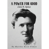 A Power for Good: Clara B. Spence - Hardcover