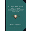 Allenby, A Study In Greatness: The Biography Of Field-Marshal Viscount Allenby Of Megiddo And Felixstowe - Paperback