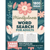 Mindfulness Word Search for Adults: Relaxing Puzzle Book for Stress & Anxiety Relief Create Calm & Positivity in Your Life - Paperback