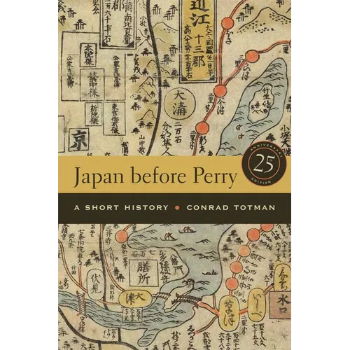 Japan Before Perry: A Short History, 25th Anniversary Edition - Paperback
