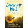 Grieving Well: A Healing Journey Through the Season of Grief - Paperback