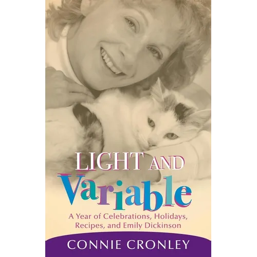 Light and Variable: A Year of Celebrations, Holidays, Recipes, and Emily Dickinson - Paperback